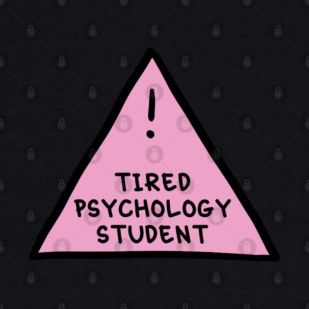 ⚠️ Tired Psychology Student (Light Pink) ⚠️ by orlumbustheseller